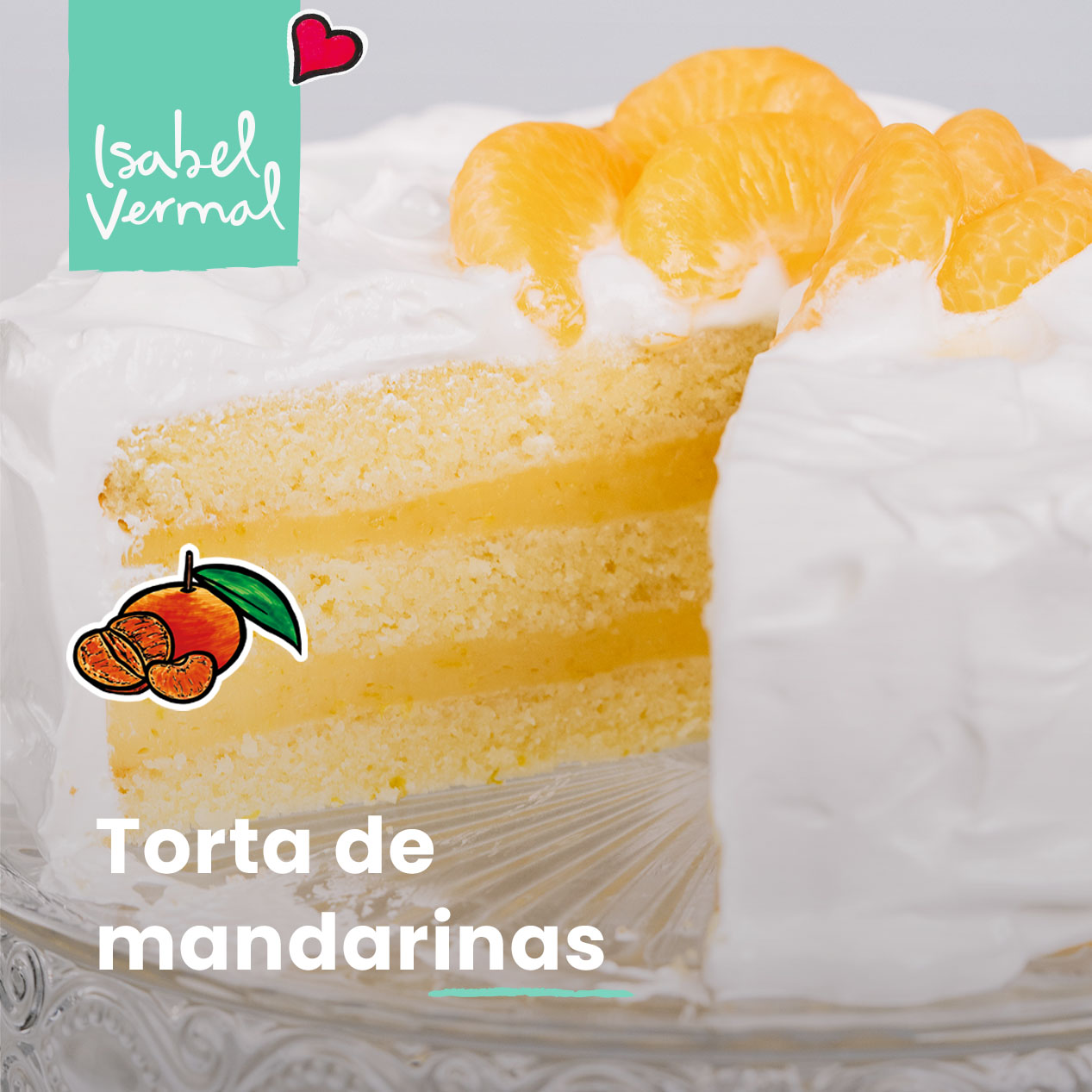 Torta de mandarina – Isabel Vermal